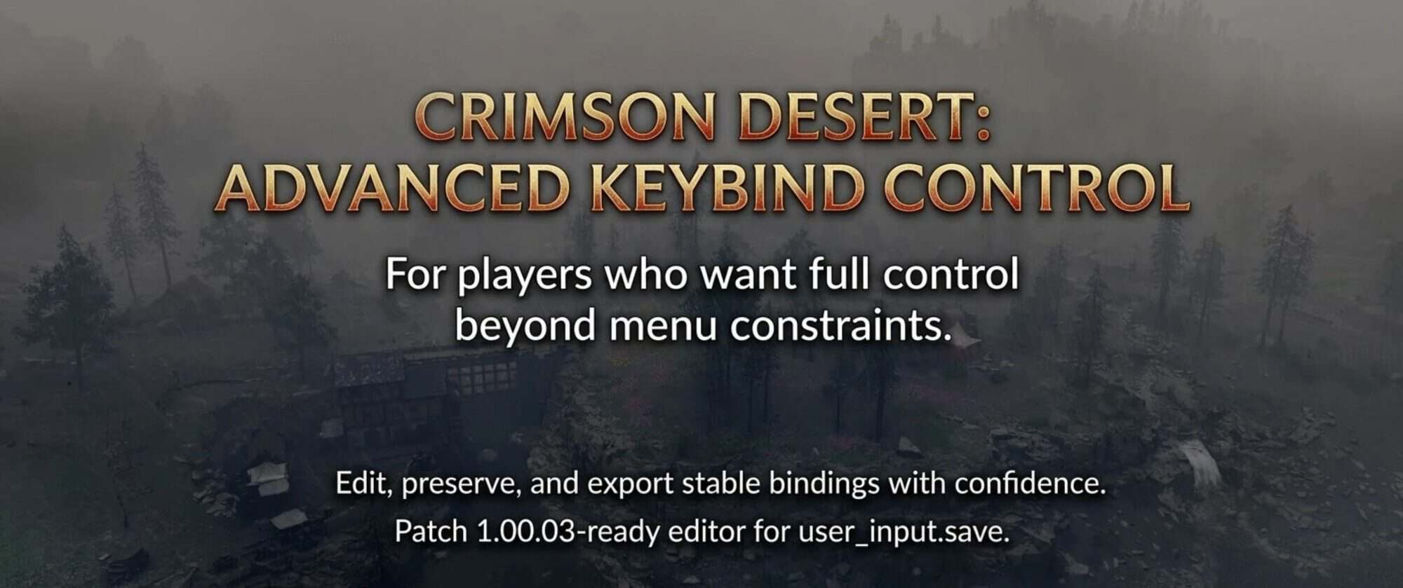 Crimson Desert Keybind Manager (user_input.save Editor) v1.00.03 ...