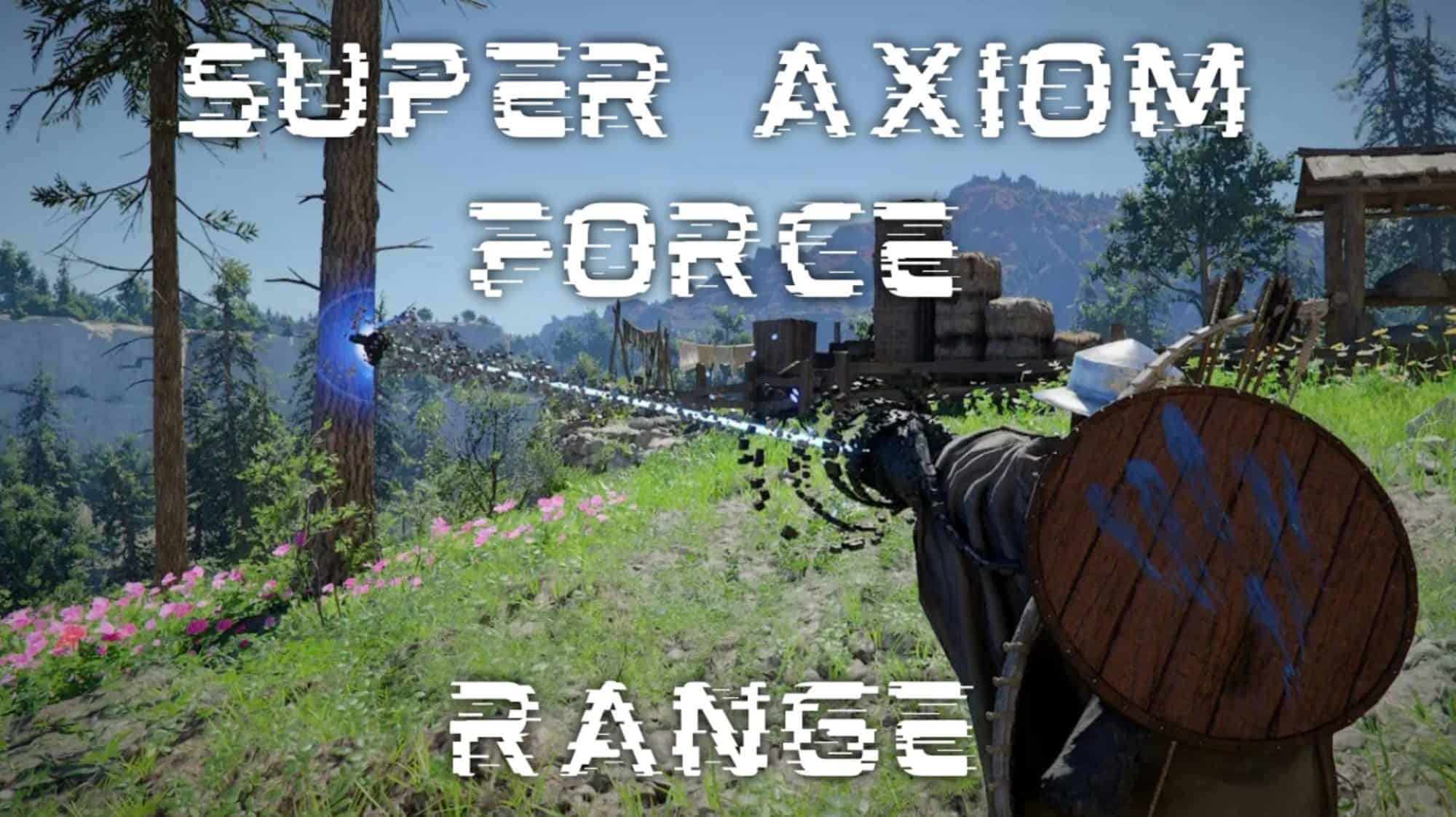 Super Axiom Force Range v1.1