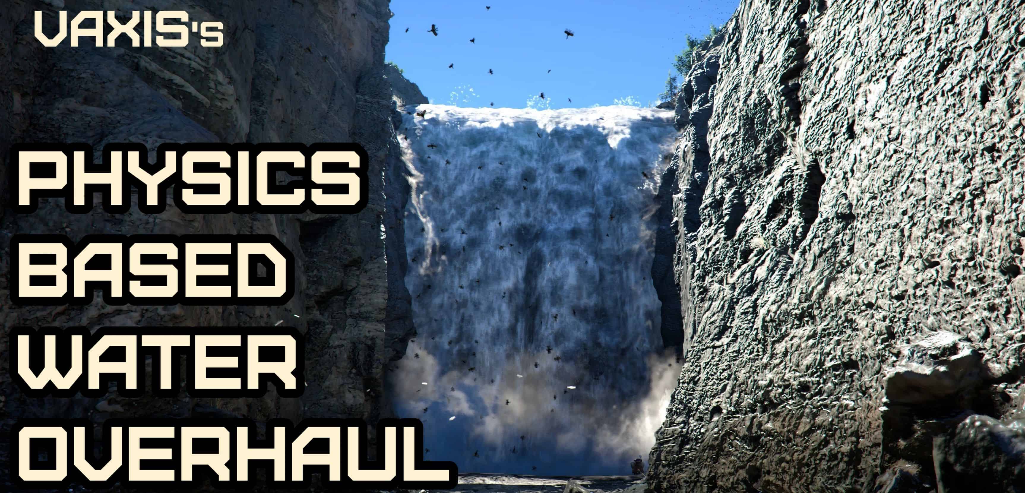 VAXIS’s Water Physics Overhaul Mod v1.0